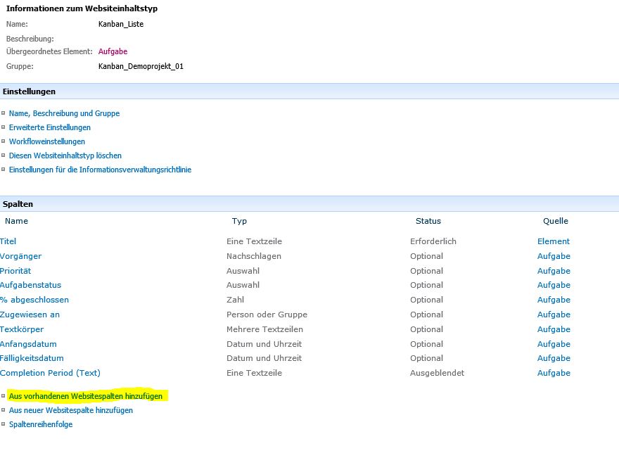 SharePoint 2010 Websiteeinstellungen -> Websiteinhaltstypen-> Neuer Websiteinhaltstyp Kanban_Liste -> vorhandene Websitespalte hinzufügen